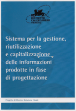 Sistema per la gestione, riutilizzazione e capitalizzazione delle informazioni prodotte in fase di progettazione